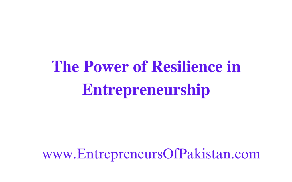 The Power of Resilience in Entrepreneurship
