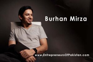 Burhan Mirza – Pioneering Pakistan’s Path to Digital Excellence